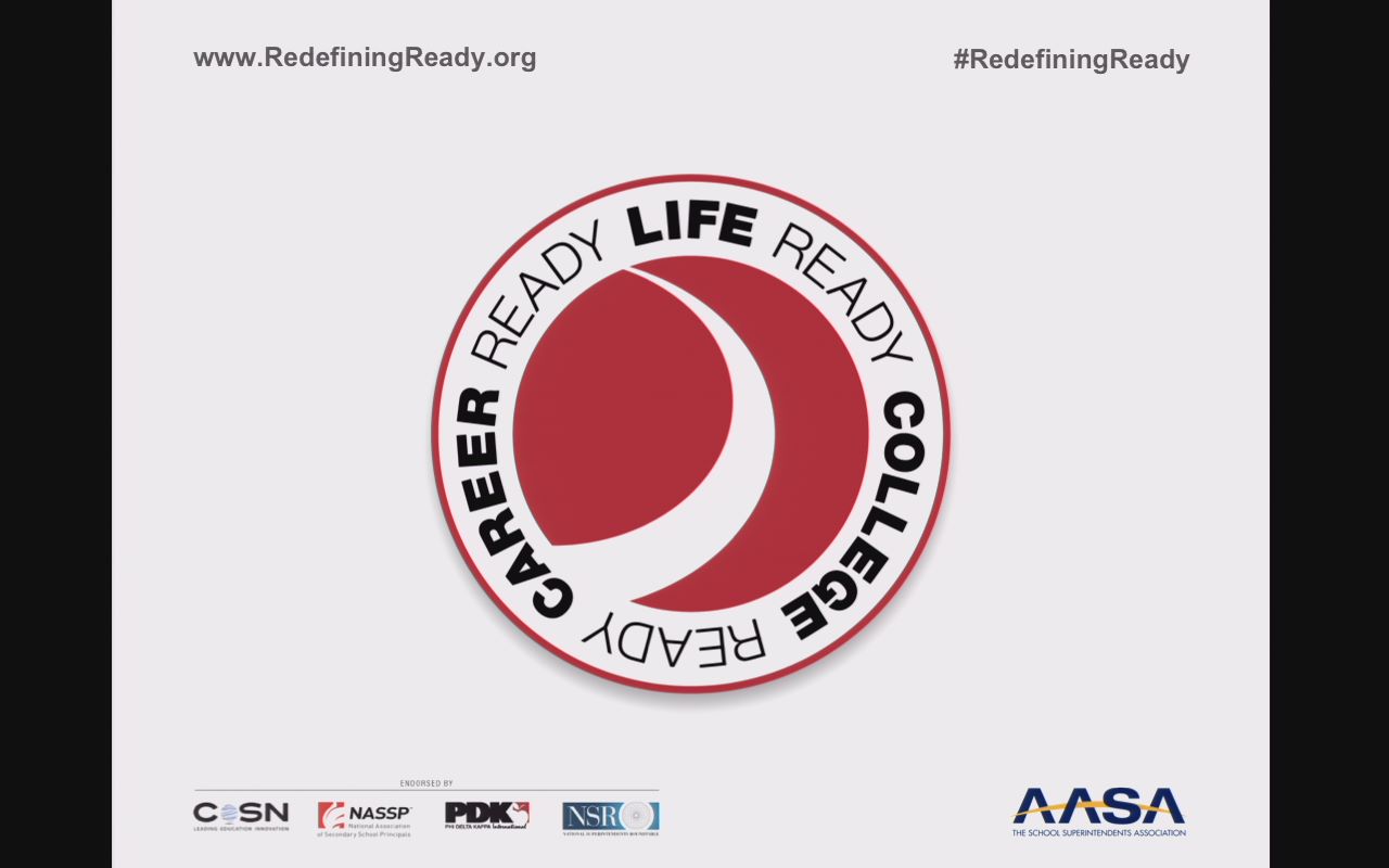 Redefining Ready: College And Career Readiness For Life Beyond High School